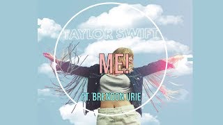 Taylor Swift - ME! (feat. Brendon Urie of Panic! At The Disco) Lyrics