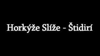 Horkýže Slíže - Štidirí