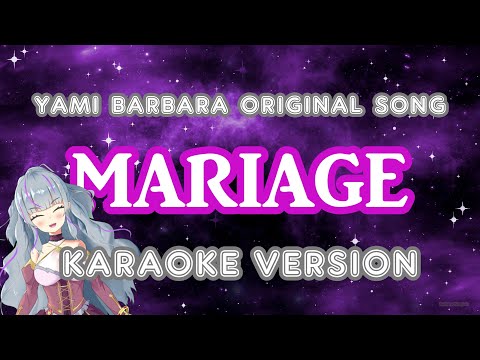 YAMI BARBARA MARIAGE KARAOKE VERSION
