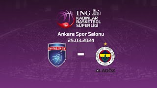 Botaş –  Fenerbahçe Alagöz Holding ING KBSL Playoff Çeyrek Final