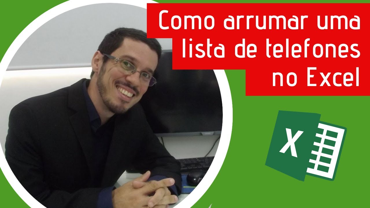 Como arrumar uma lista de telefones no Excel