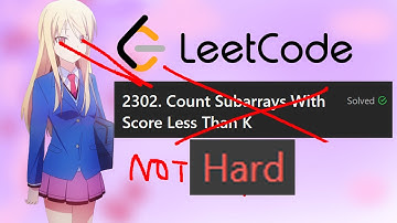 2302. Count Subarrays With Score Less Than K | Day 9