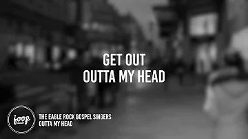 Outta My Head - The Eagle Rock Gospel Singers (Lyrics | Suits)