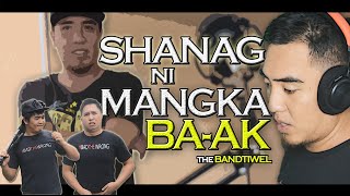 Shanag Ni Mangkaba-Ak ᴛʜᴇ ʙᴀɴᴅᴛɪᴡᴇʟ