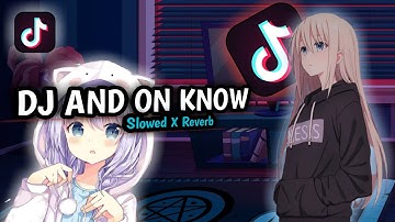 Thumbnail of DJ AND NO ONE KNOW SLOW REMIX DJ TERBARU VIRAL TIKTOK || DJ TERBARU❗❗