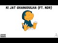 MANDZU Ki Jat Ghangoulha Ft NDR Agumon The EP