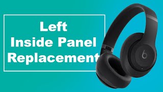 Beats Studio Pro Left Inside Panel Replacement Tutorial