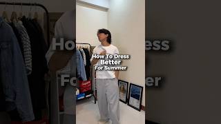 How to dress better for summer #summer #summeroutfits #streetwear How to dress better for summer #summer #summeroutfits #streetwear