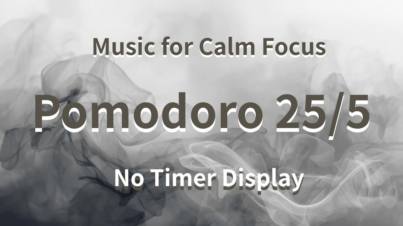 Shades of Gray | Focus with Pomodoro 25/5 | Deep Work Music | Screen Uncluttered (No Timer)