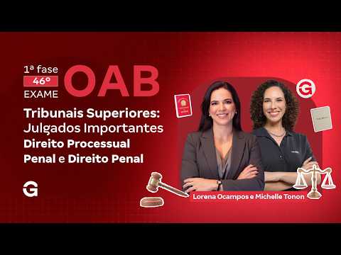 1ª fase do 46º Exame OAB | Tribunais Superiores: Julgados Importantes de Penal e Processo Penal