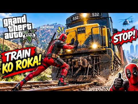 🔴 GTA 5 LIVE: Deadpool Stops a Moving TRAIN! 😱