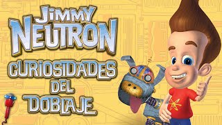 Las Aventuras De Jimmy Neutrón | Curiosidades Del Doblaje