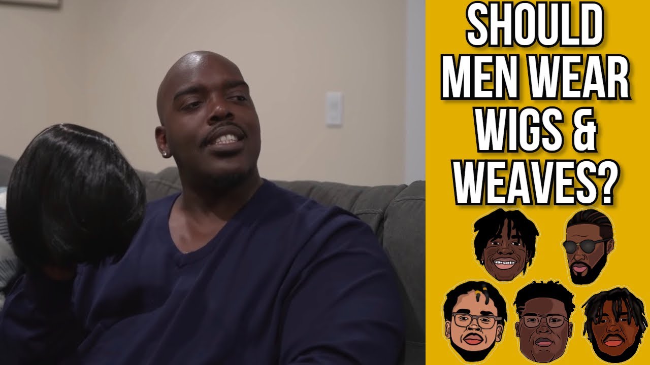 CAN MEN WEAR WIGS AND WEAVES? IS BEAUTY FOR MEN A DOUBLE STANDARD