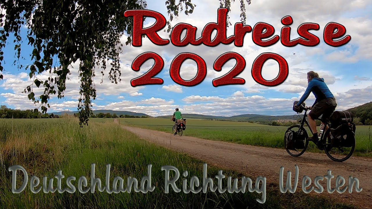 Radreise 2020 / Deutschland Richtung Westen
