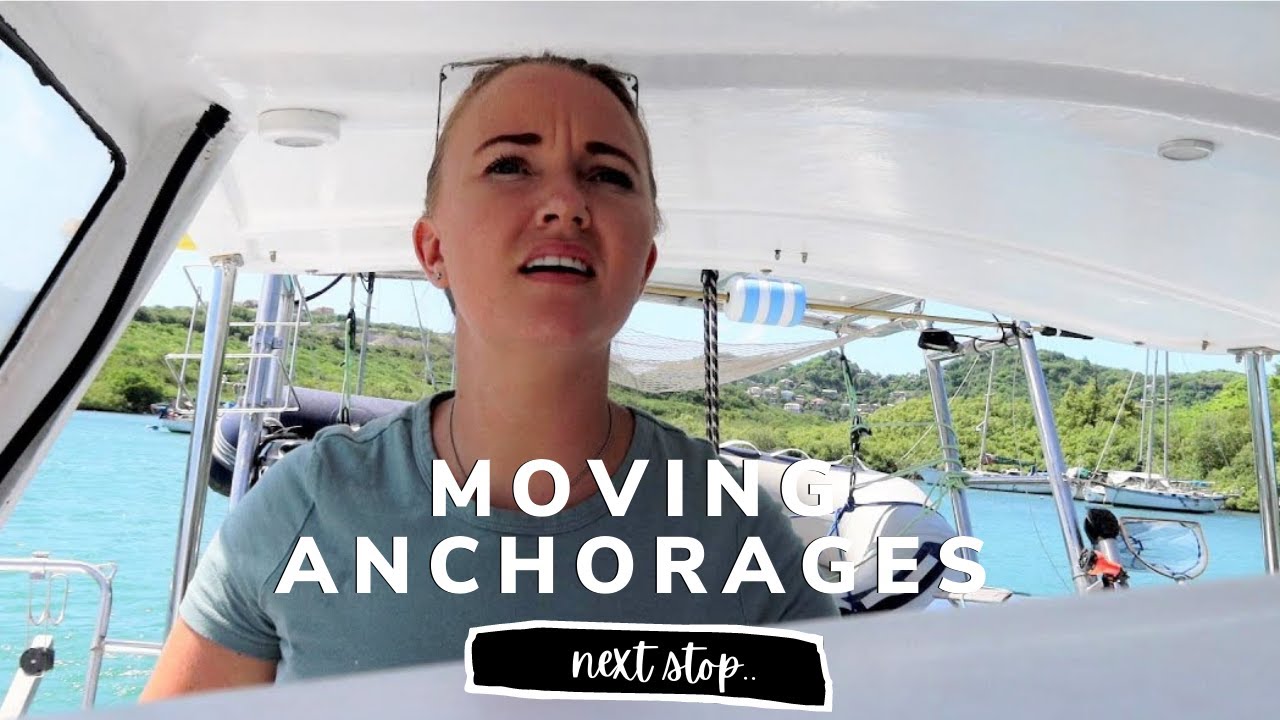 Our boat is EMOTIONAL | Moving Anchorages ⚓