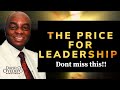 Bishop David Oyedepo : The Price for Leadership | Wisdom