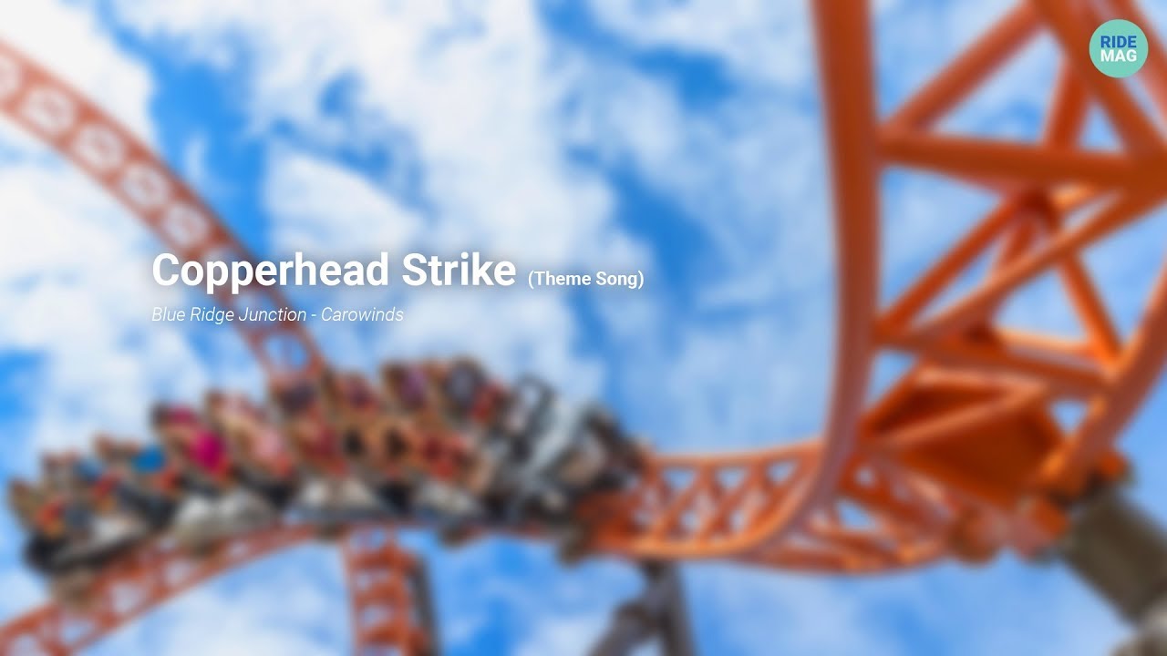 Copperhead Strike (Theme Song) - Carowinds | RIDEMAG music
