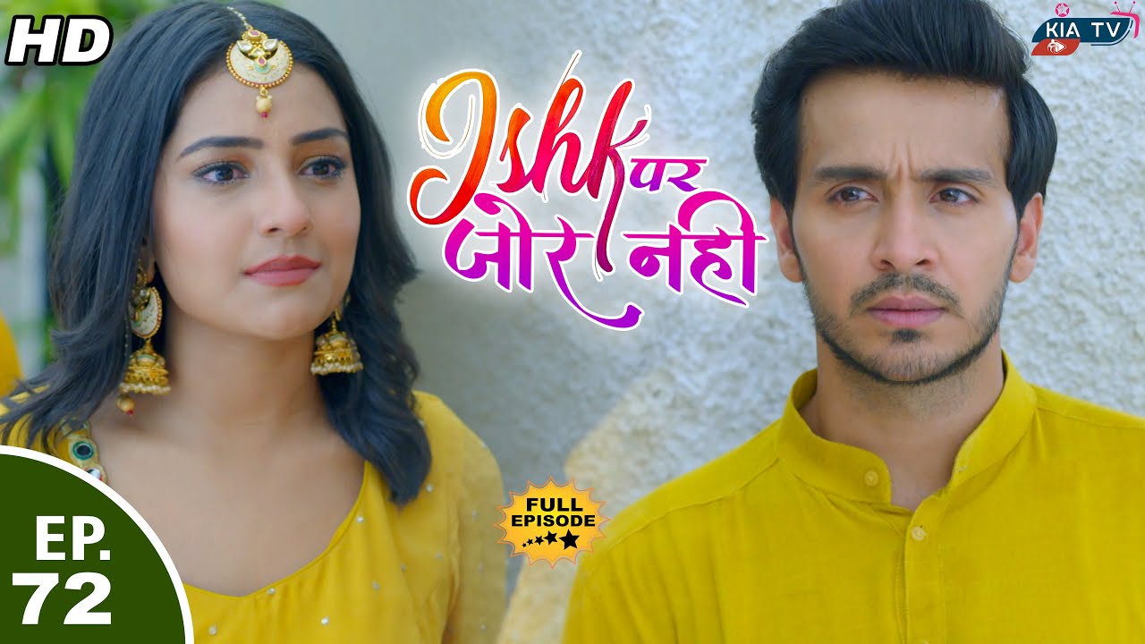 इश्की नए जाल में || Ishki In New Trap || Ishk Par Zor Nahi - Ep 72 - Full Episode