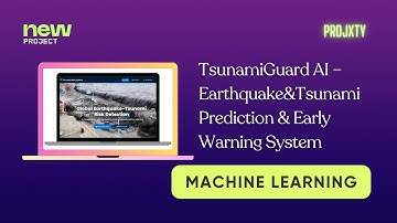 TsunamiGuard AI – Flask-Based Global Earthquake & Tsunami Early Warning System (95% ML Accuracy)