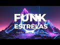 FUNK ESTRELAS 1 Hour 