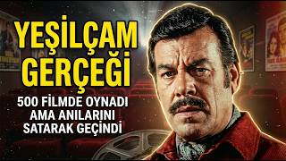 Yeşilçamın En Naif Kötüsü Toplam 500 Film Bir Ömür Ve Sokakta Satılan Bir Albüm