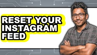 How to Reset Your Instagram Feed (New 2025)