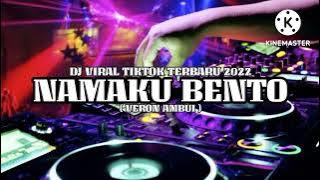 DJ VIRAL _NAMAKU BENTO_( VERON AMBUI )🌴DISCO TANAH TERBARU 2022🌴🎶