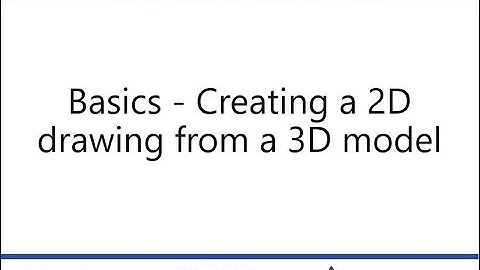 Solid Edge   Creating a 2D drawing from 3D model
