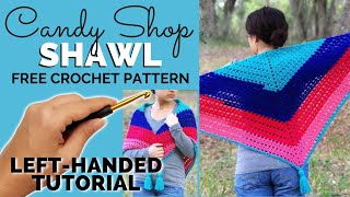 LEFT-HANDED TUTORIAL: Candy Shop Shawl - Free Triangle Shawl Crochet Pattern | Yay For Yarn by Yay For Yarn 820 views 7 months ago 24 minutes