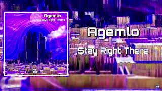 Agemlo - Stay Right (OUT NOW) Music 2020