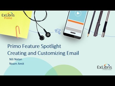 Primo Feature Spotlight Creating and Customizing Email Templates