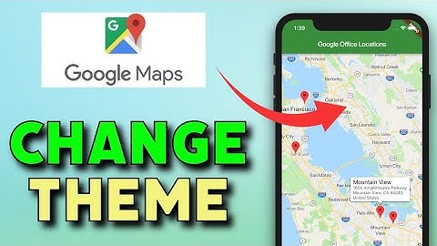 How to Change Theme in Google Maps 2025?