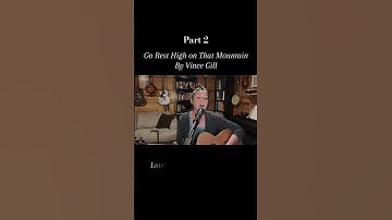 Thumbnail of “Go Rest High On That Mountain” part 2 #verse2 #countrymusic #vincegill #coversongs