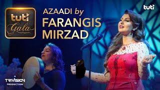 Farangis Mirzad - Azaadi - Tuti Gala آزادی - فرنگیس میرزاد