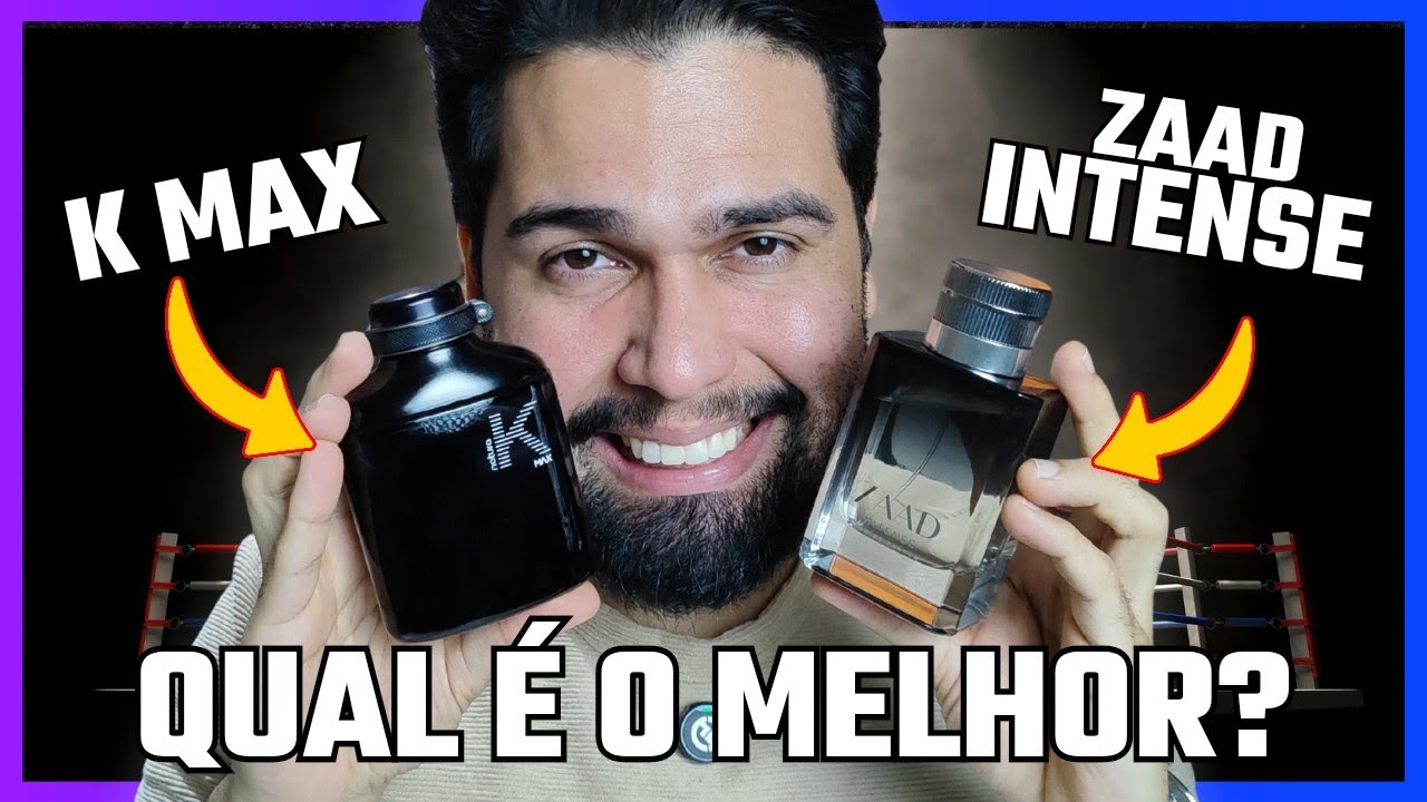 ZAAD INTENSE VS K MAX - QUAL É O MELHOR? RESENHA COMPARATIVA
