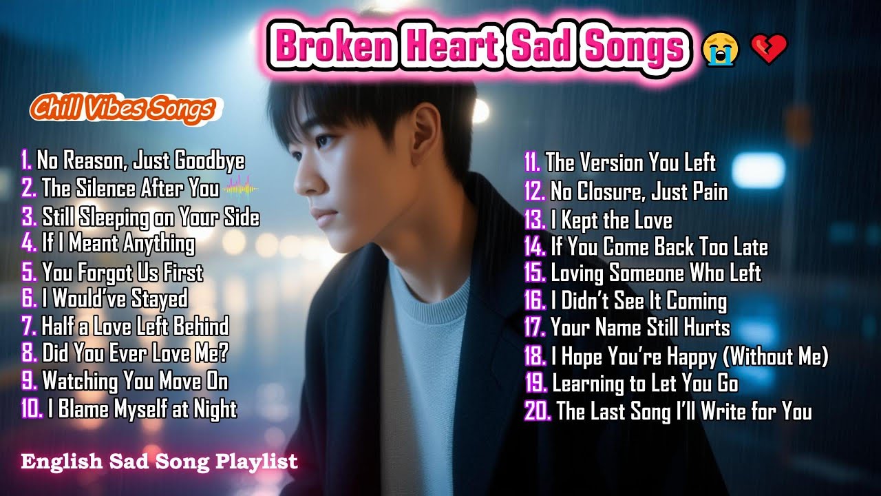 Broken Heart Sad Songs 💔 | English Sad Song Playlist for Night ...