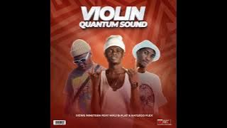 Violin Quantum Sound feat  Mali B Flat & Katlego Flex