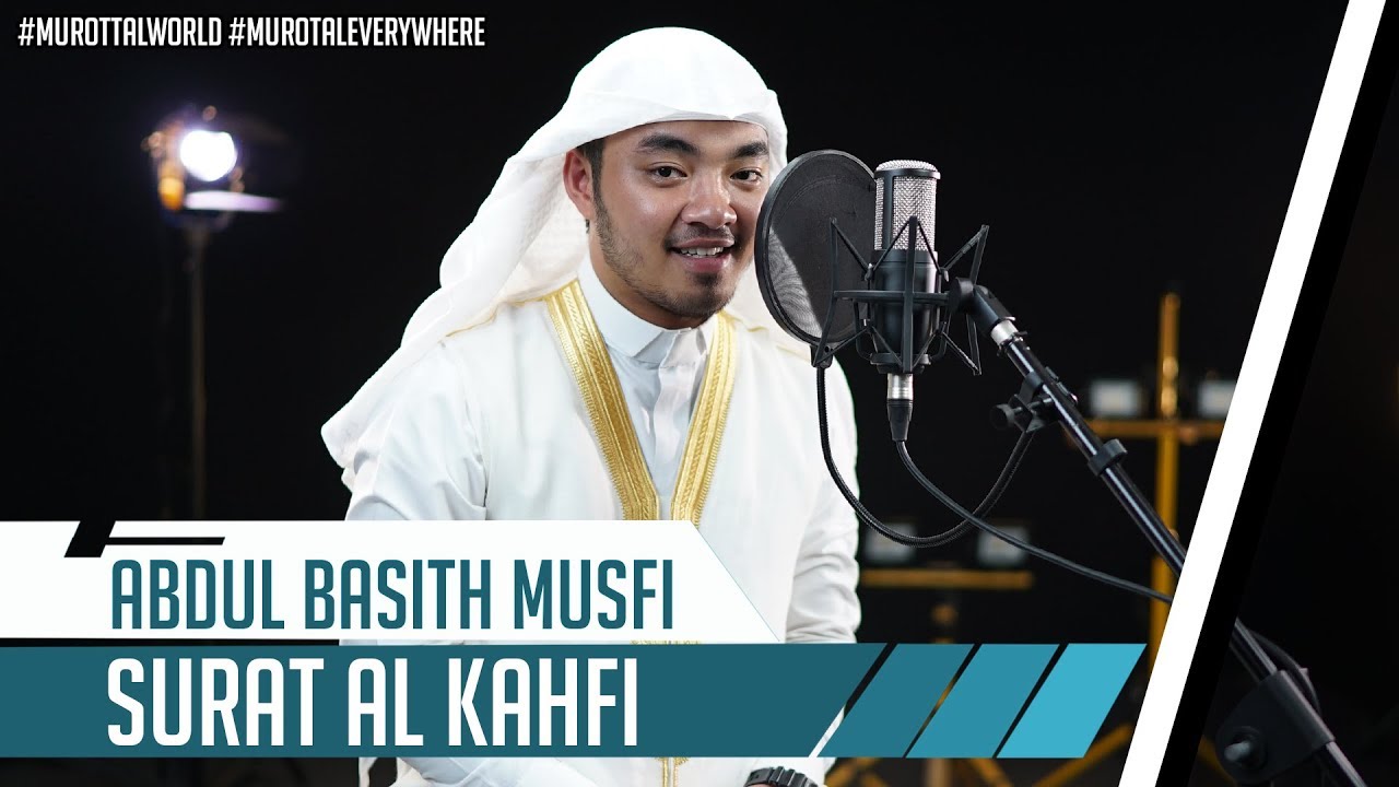 MUROTTAL QURAN || SURAT AL KAHFI || ABDUL BASITH MUSFI - YouTube