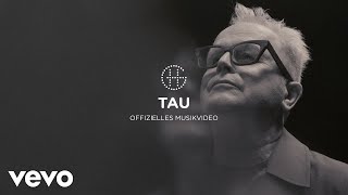 Herbert Grönemeyer - Tau (Offizielles Musikvideo)