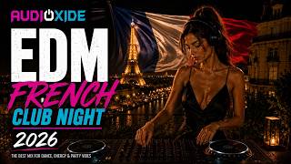 Parisian Nights EDM Mix 2026 🗼 French Touch House