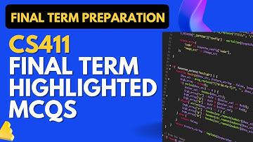 CS411 Final Term Highlighted Solved MCQs