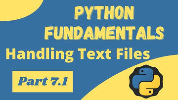 Handling Text Files in Python - Python Fundamentals 7.1