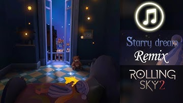 Rolling Sky 2 Starry Dream (Music Changed/Remix)