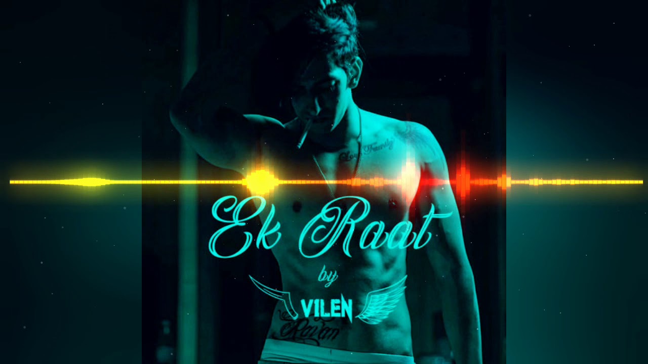 vilen ek raat song 2020 youtube vilen ek raat song 2020 youtube