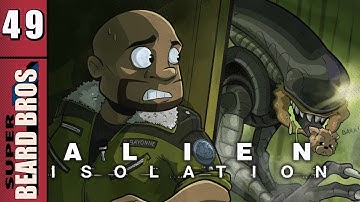 Alien Isolation | Let’s Play Ep. 49 | Super Beard Bros.