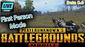 PUBG Mobile 0.6 update  (Beta) - First Person Mode! English / Lightspeed (PUBGM Live)