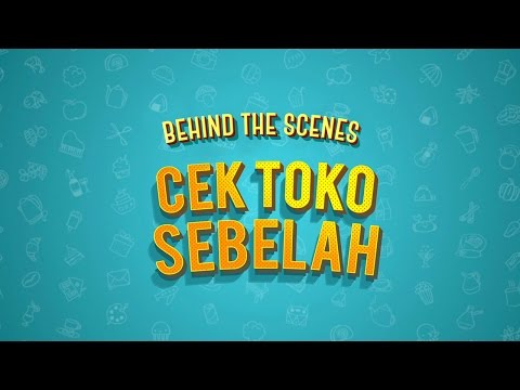 CEK TOKO SEBELAH BEHIND THE SCENES - PREMIERE