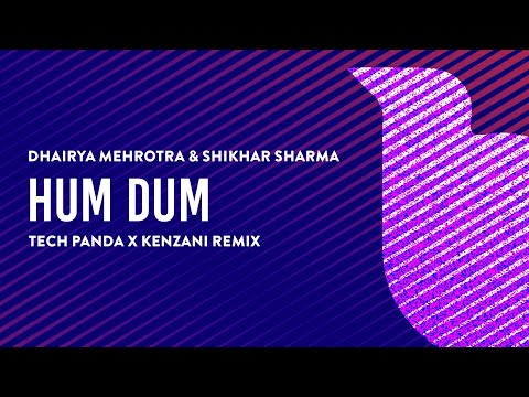 Hum Dum by Dhairya Mehrotra & Shikhar Sharma (Tech Panda & Kenzani Remix) | Official Visualiser
