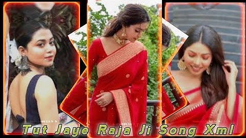 #tut jaaye raja ji💫🔥XML file bhojpuri song 🔰 || Tut Jaaye Raja Ji Song Xml File Edit ||
