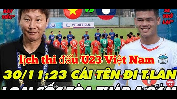 Lịch thi đấu bóng đá nam SEA Games 33 mới nhất,U22 Việt Nam chốt danh sách sang Thái Lan: